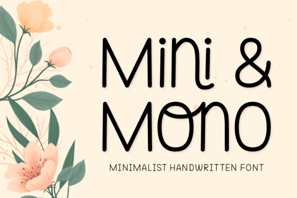 Mini and Mono: A Friendly Handwritten Font for Branding