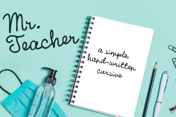 Mr. Teacher: A Handwritten Font for Digital Design